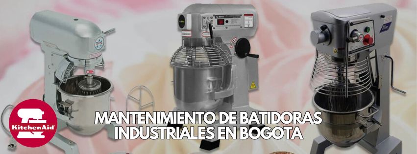mantenimiento de batidoras industriales en bogota